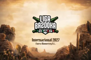 Liga Bazooka Internacional 2027 llegará a Monterrey